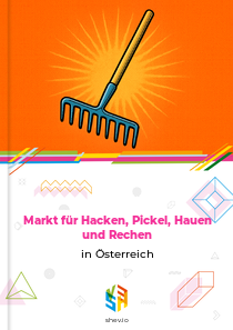 Markt für Hacken, Pickel, Hauen und Rechen in Österreich