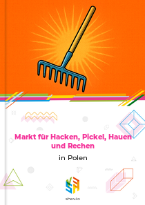 Markt für Hacken, Pickel, Hauen und Rechen in Polen