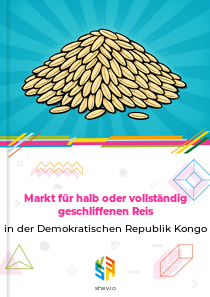 Markt für halb oder vollständig geschliffenen Reis in der Demokratischen Republik Kongo