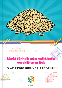 Markt für halb oder vollständig geschliffenen Reis in Lateinamerika und der Karibik