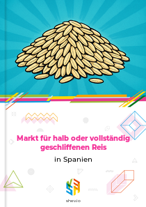 Markt für halb oder vollständig geschliffenen Reis in Spanien
