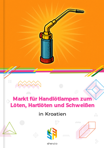 Markt für Handlötlampen zum Löten, Hartlöten und Schweißen in Kroatien
