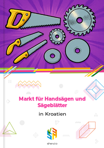 Markt für Handsägen und Sägeblätter in Kroatien