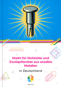 Markt für Hohlniete und Zweispritzniete aus unedlen Metallen in Deutschland