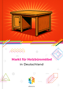 Markt für Holzbüromöbel in Deutschland