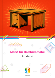 Markt für Holzbüromöbel in Irland