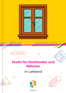 Markt für Holzfenster und Rahmen in Lettland