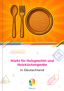 Markt für Holzgeschirr und Holzküchengeräte in Deutschland
