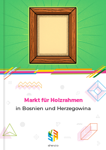 Markt für Holzrahmen in Bosnien und Herzegowina