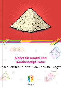 Markt für Kaolin und kaolinhaltige Tone in USA einschließlich Puerto Rico und US-Jungferninseln