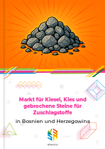 Markt für Kiesel, Kies und gebrochene Steine für Zuschlagstoffe in Bosnien und Herzegowina
