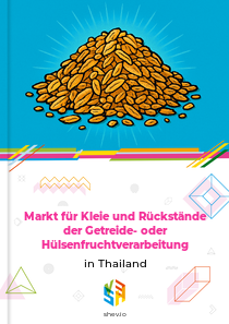 Markt für Kleie und Rückstände der Getreide- oder Hülsenfruchtverarbeitung in Thailand