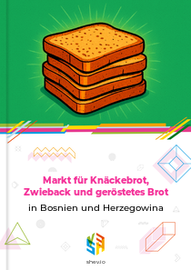 Markt für Knäckebrot, Zwieback und geröstetes Brot in Bosnien und Herzegowina