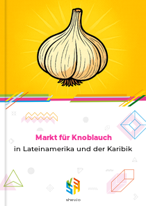 Markt für Knoblauch in Lateinamerika und der Karibik