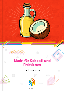 Markt für Kokosöl und Fraktionen in Ecuador