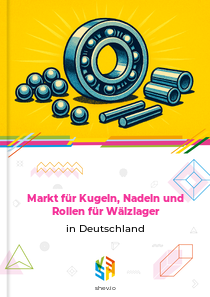 Markt für Kugeln, Nadeln und Rollen für Wälzlager in Deutschland