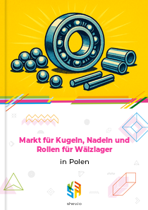 Markt für Kugeln, Nadeln und Rollen für Wälzlager in Polen
