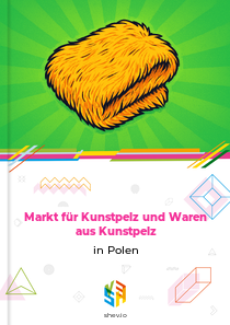 Markt für Kunstpelz und Waren aus Kunstpelz in Polen