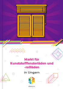 Markt für Kunststofffensterläden und -rollläden in Ungarn