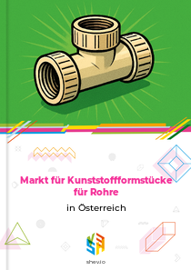 Markt für Kunststoffformstücke für Rohre in Österreich