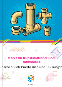 Markt für Kunststoffrohre und -formstücke in USA einschließlich Puerto Rico und US-Jungferninseln