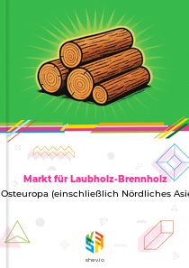Markt für Laubholz-Brennholz in Osteuropa (einschließlich Nördliches Asien)
