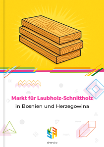 Markt für Laubholz-Schnittholz in Bosnien und Herzegowina