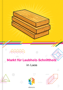 Markt für Laubholz-Schnittholz in Laos