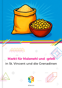 Markt für Maismehl und -grieß in St. Vincent und die Grenadinen