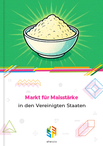 Markt für Maisstärke in den Vereinigten Staaten