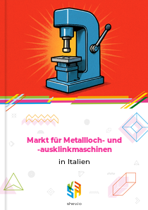 Markt für Metallloch- und -ausklinkmaschinen in Italien