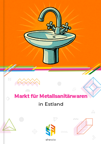 Markt für Metallsanitärwaren in Estland