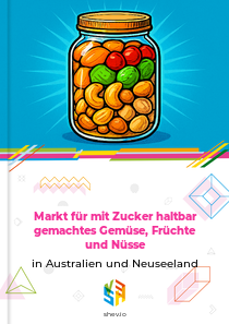 Markt für mit Zucker haltbar gemachtes Gemüse, Früchte und Nüsse in Australien und Neuseeland