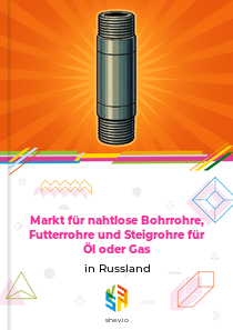 Markt für nahtlose Bohrrohre, Futterrohre und Steigrohre für Öl oder Gas in Russland