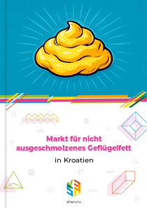 Markt für nicht ausgeschmolzenes Geflügelfett in Kroatien