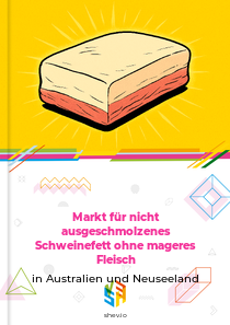 Markt für nicht ausgeschmolzenes Schweinefett ohne mageres Fleisch in Australien und Neuseeland