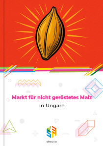 Markt für nicht geröstetes Malz in Ungarn