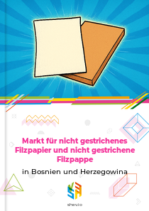 Markt für nicht gestrichenes Filzpapier und nicht gestrichene Filzpappe in Bosnien und Herzegowina