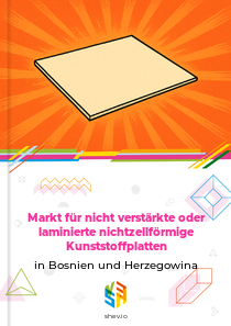 Markt für nicht verstärkte oder laminierte nichtzellförmige Kunststoffplatten in Bosnien und Herzegowina