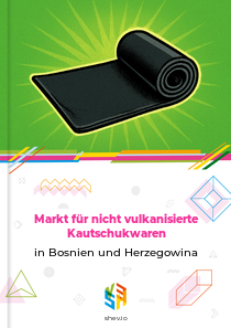 Markt für nicht vulkanisierte Kautschukwaren in Bosnien und Herzegowina