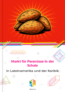 Markt für Paranüsse in der Schale in Lateinamerika und der Karibik