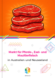Markt für Pferde-, Esel- und Maultierfleisch in Australien und Neuseeland