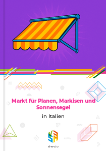 Markt für Planen, Markisen und Sonnensegel in Italien