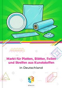 Markt für Platten, Blätter, Folien und Streifen aus Kunststoffen in Deutschland