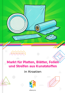 Markt für Platten, Blätter, Folien und Streifen aus Kunststoffen in Kroatien
