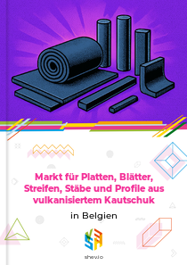 Markt für Platten, Blätter, Streifen, Stäbe und Profile aus vulkanisiertem Kautschuk in Belgien