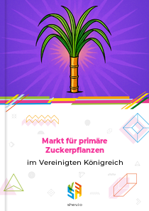 Markt für primäre Zuckerpflanzen im Vereinigten Königreich