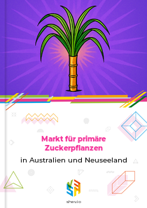 Markt für primäre Zuckerpflanzen in Australien und Neuseeland