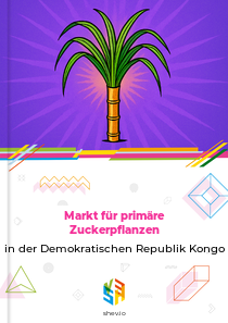 Markt für primäre Zuckerpflanzen in der Demokratischen Republik Kongo