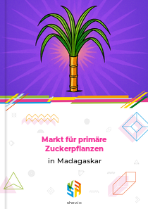 Markt für primäre Zuckerpflanzen in Madagaskar